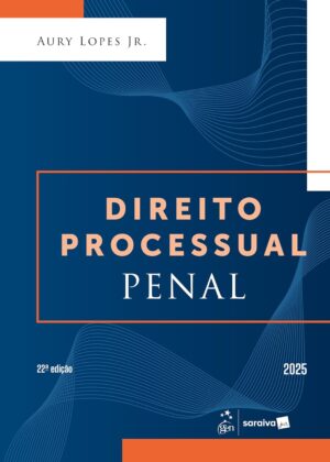 Direito Processual Penal 22ª Edição 2025.